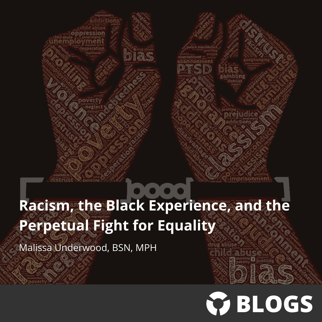 Racism, the Black Experience, and the Perpetual Fight for Equality