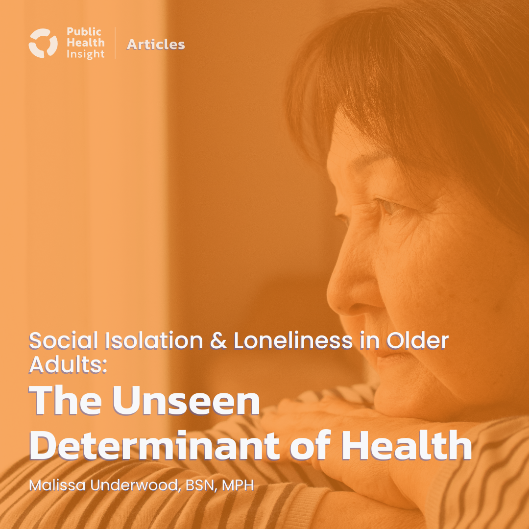 Social Isolation & Loneliness in Older Adults: the Unseen Determinant of Health