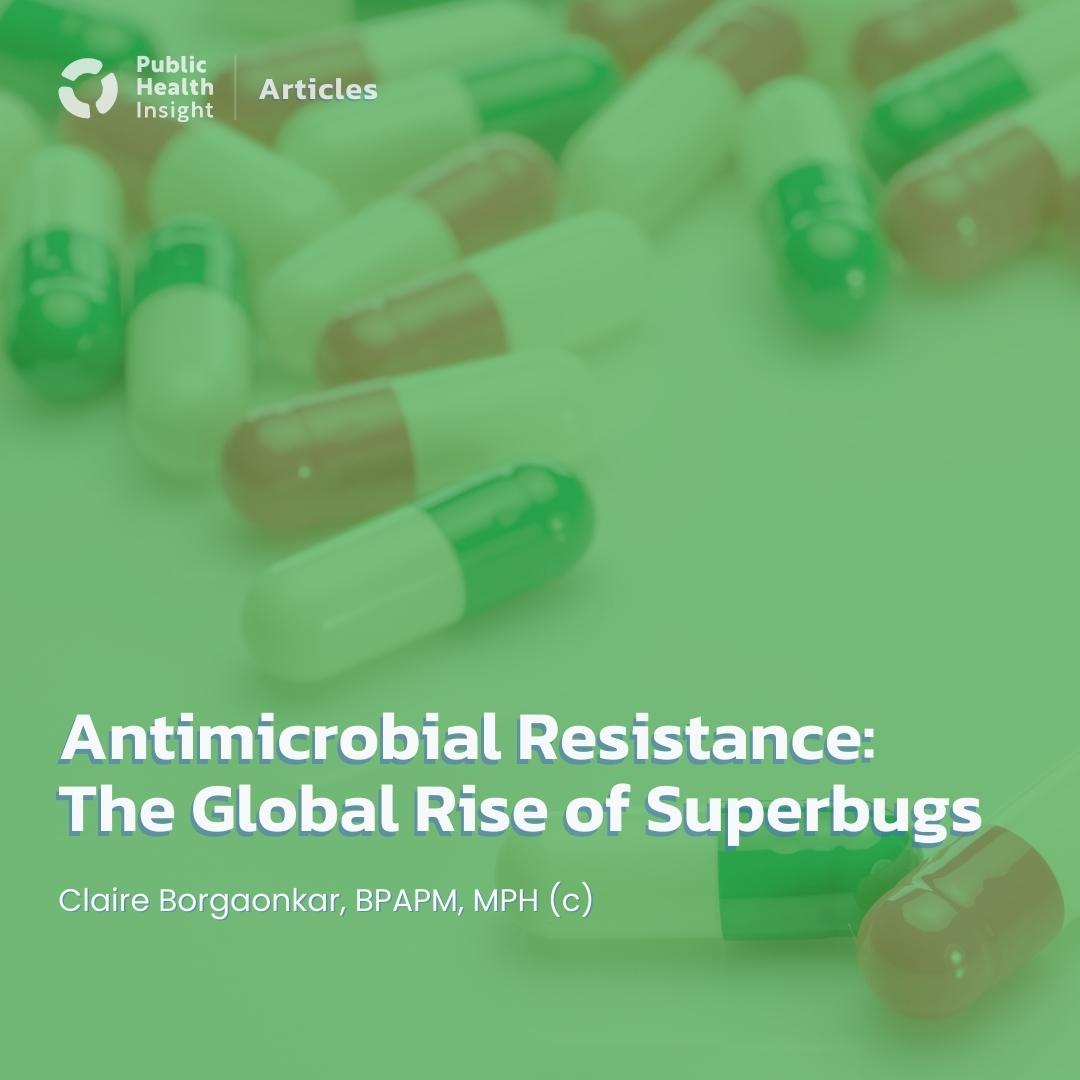 Antimicrobial Resistance: The Global Rise of Superbugs
