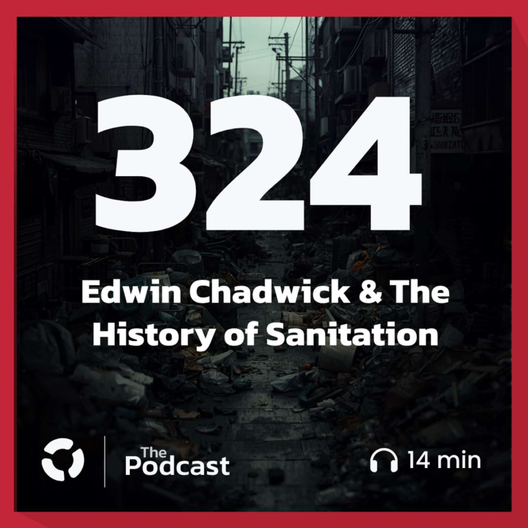 Edwin Chadwick & The History of Sanitation